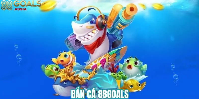 Bắn Cá 88Goals 2 ban ca 88Goals 1