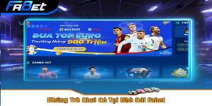 Nhà cái Fabet cá cược trực tuyến uy tín nạp rút siêu tốc